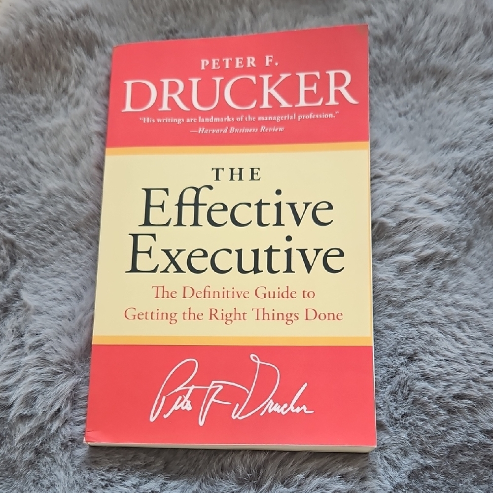 The Effective Executive Book by Peter F. Drucker